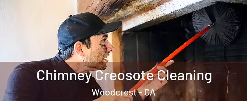  Chimney Creosote Cleaning Woodcrest - CA
