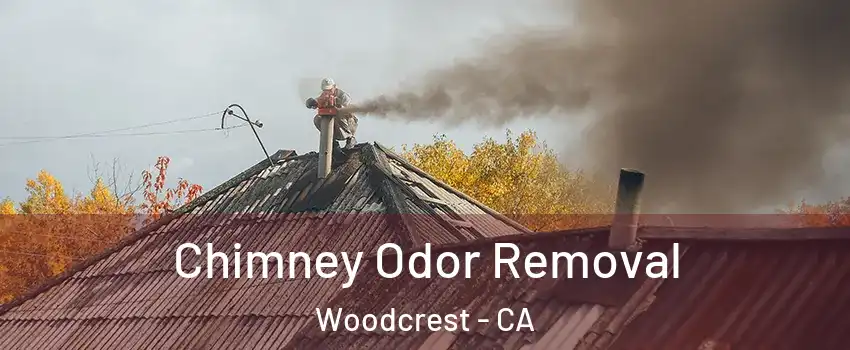 Chimney Odor Removal Woodcrest - CA
