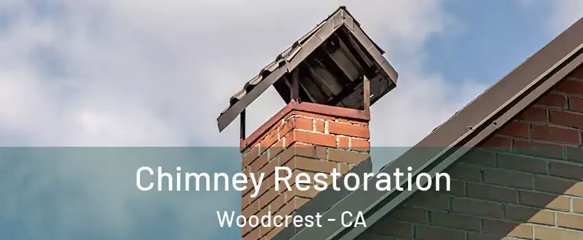  Chimney Restoration Woodcrest - CA