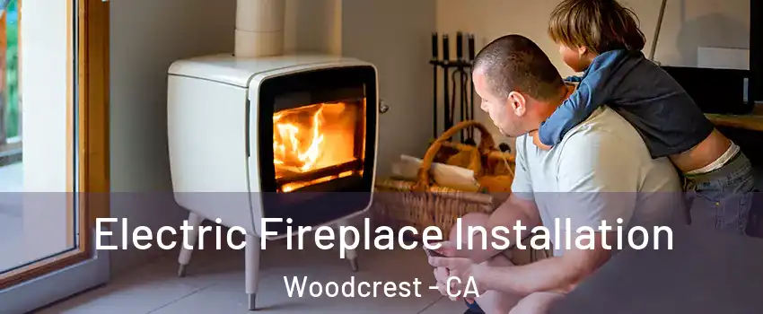  Electric Fireplace Installation Woodcrest - CA