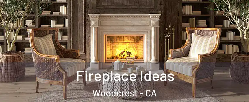  Fireplace Ideas Woodcrest - CA