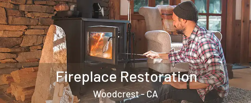  Fireplace Restoration Woodcrest - CA