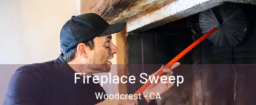 Fireplace Sweep Woodcrest - CA