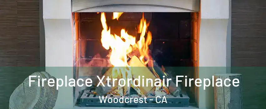  Fireplace Xtrordinair Fireplace Woodcrest - CA