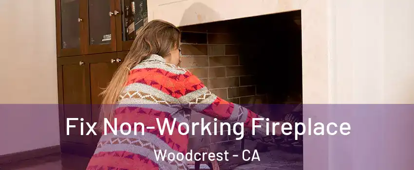 Fix Non-Working Fireplace Woodcrest - CA