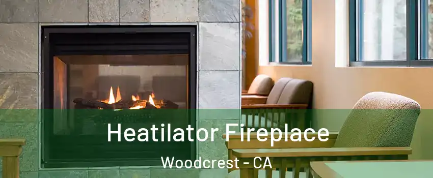  Heatilator Fireplace Woodcrest - CA