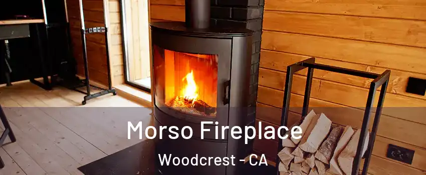  Morso Fireplace Woodcrest - CA