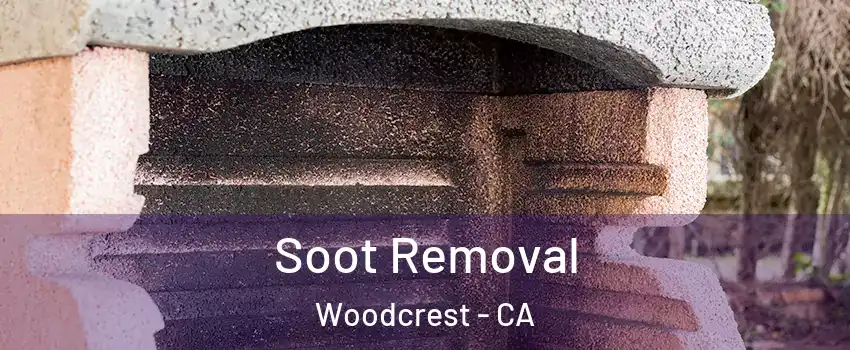  Soot Removal Woodcrest - CA