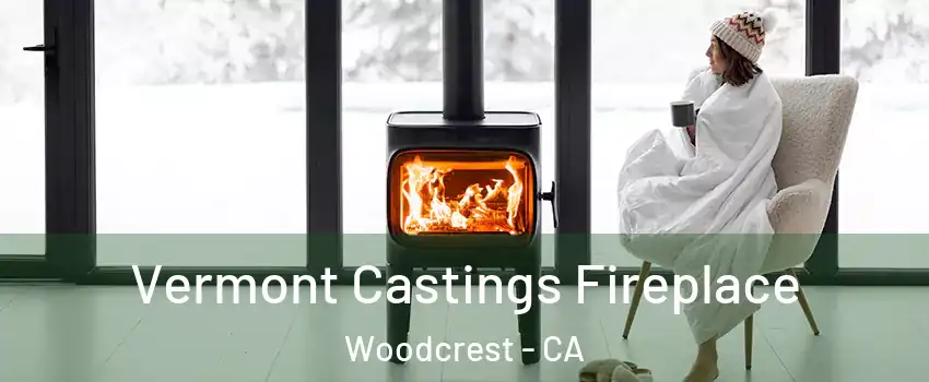  Vermont Castings Fireplace Woodcrest - CA